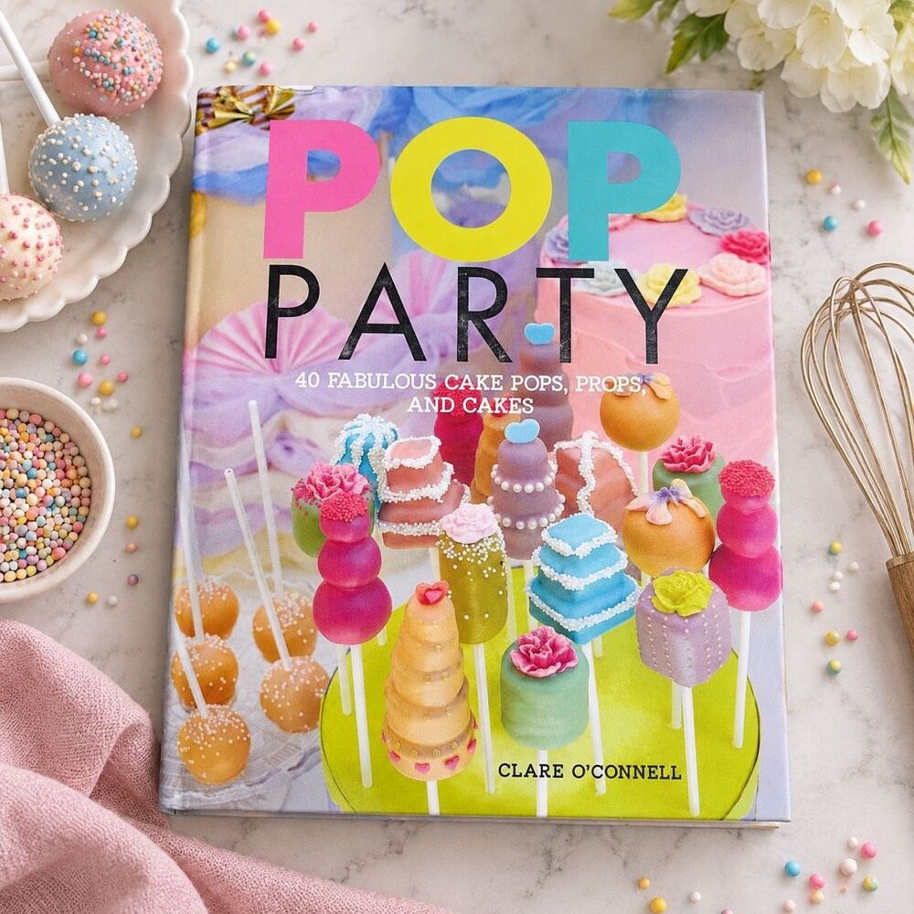 POP Party 40 Fabulous Cake Pops Props And Cakes Clare OConnell Cookbook